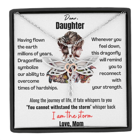 Dear Daughter, Dragonflies symbolize our ability to overcome times of hardships
