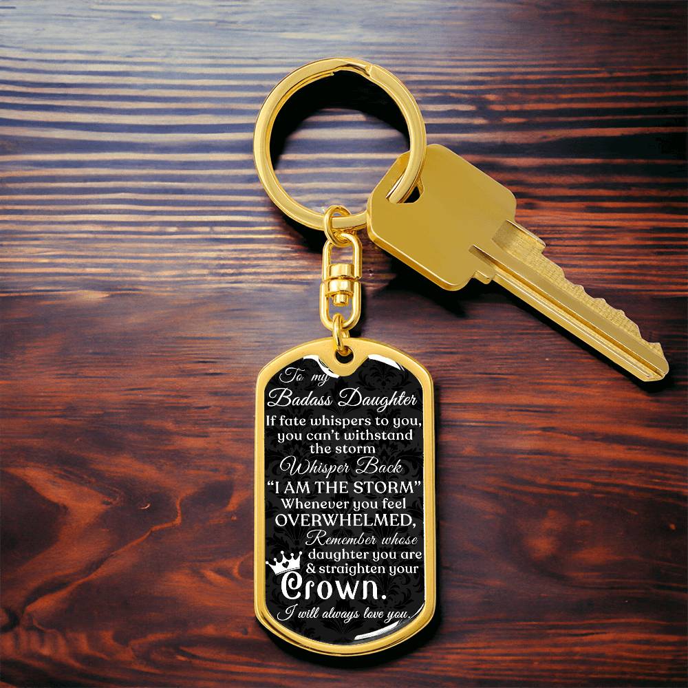 (ALMOST SOLD OUT) Keepsake Keychain for Daughter - I AM THE STORM - TFG