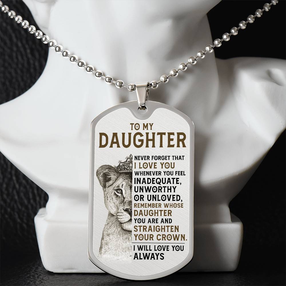Keepsake for Daughter - I will always love you - Dog Tag