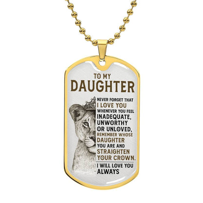 Keepsake for Daughter - I will always love you - Dog Tag