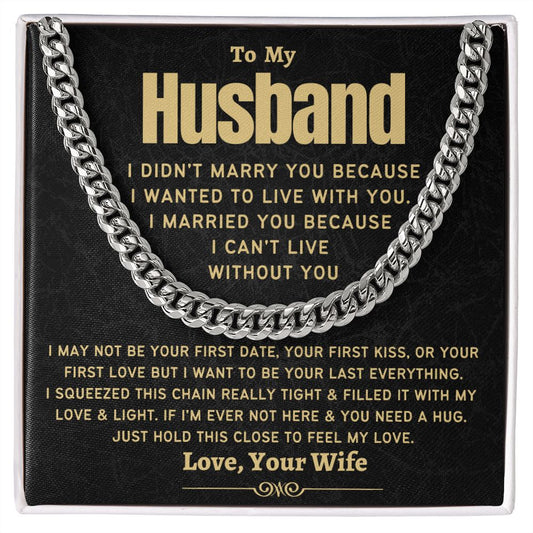 (ALMOST SOLD OUT) Gift for Husband - "I Can't Live Without You"