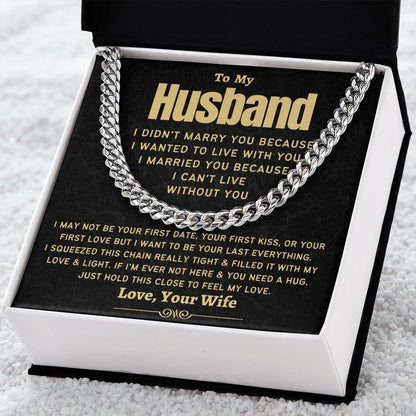 (ALMOST SOLD OUT) Gift for Husband - "I Can't Live Without You"