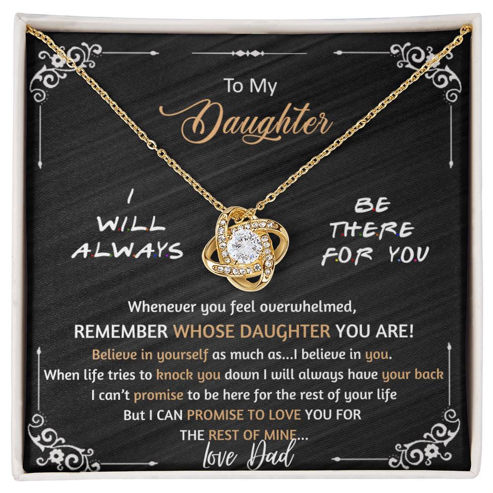 (ALMOST SOLD OUT) Gift for Daughter from DAD - I Will Always Be There for You