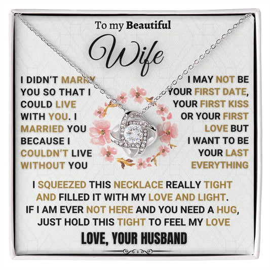 Unique Gift for Wife "I Couldn't Live Without You"