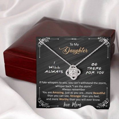 (ALMOST SOLD OUT) Gift for Daughter from Mom - I Will Always Be There For You - FGH