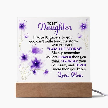 Keepsake for Daughter - I am the storm