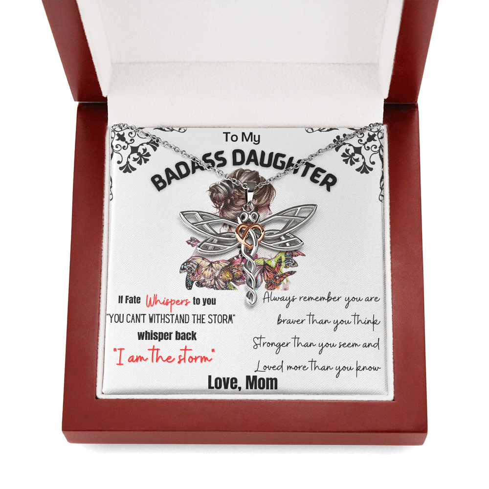 To My Badass Daughter - I am the storm Dragonfly Necklace - Gift for Daughter from Mom - TFG
