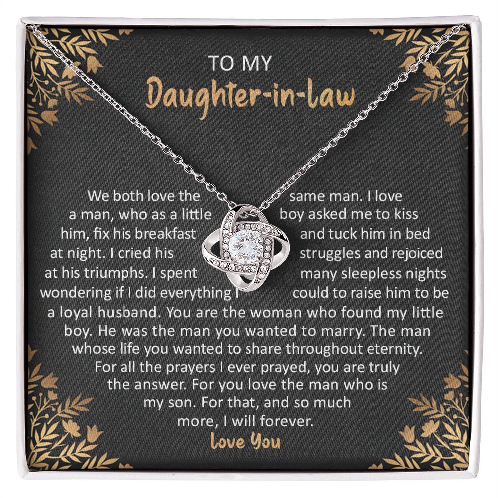 To my daughter in law - we both love the same man - loveknot