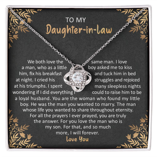 To my daughter in law - we both love the same man - loveknot