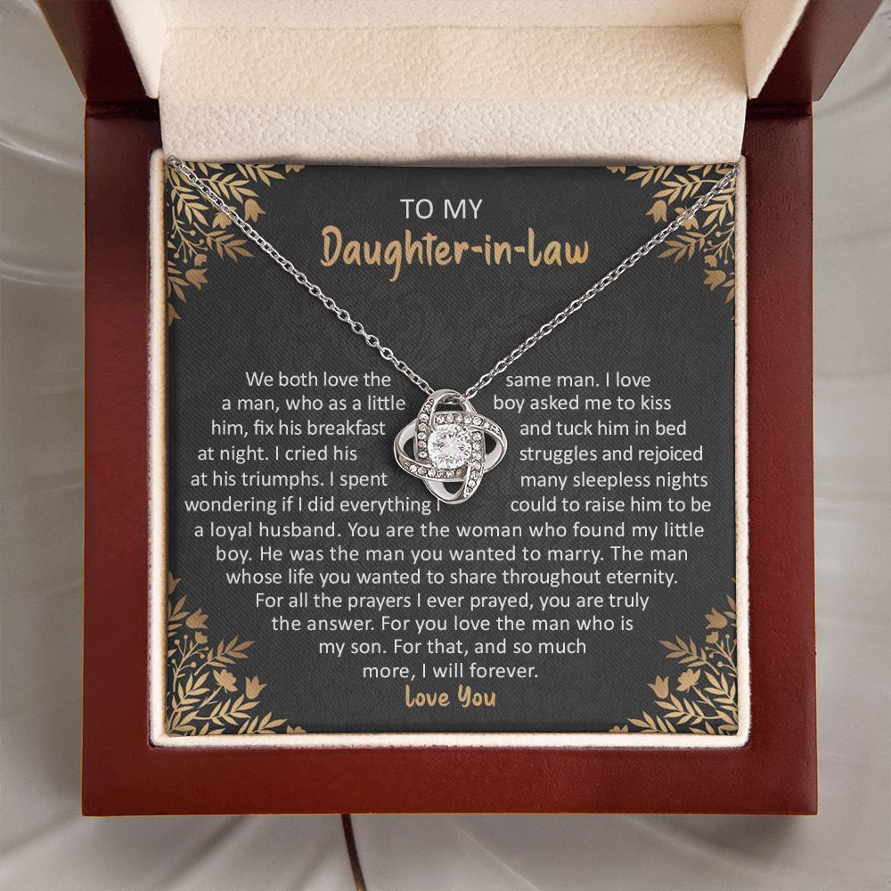 To my daughter in law - we both love the same man - loveknot