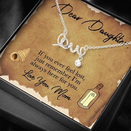 Dear Daughter I'm Always Here For You. Love Necklace Gift For Daughter From Mom
