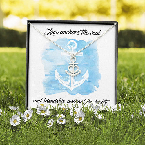 Love Anchors The Soul and Friendship Anchors The Hear. Anchor Heart Necklace Gift For Friend