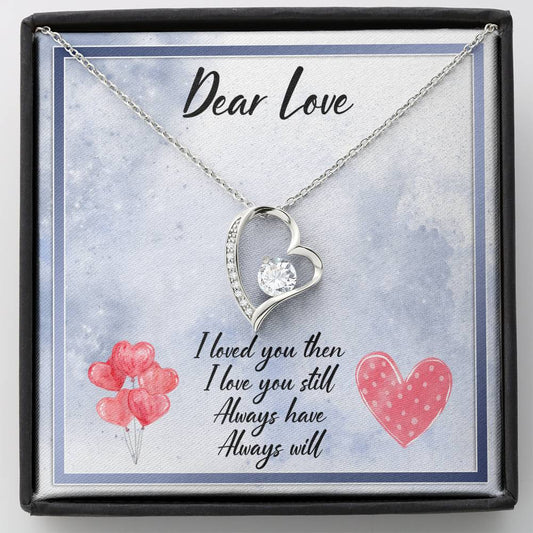 Dear Love I Loved You Then I Love You Still