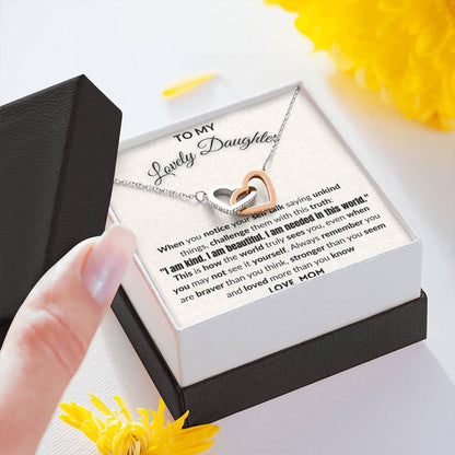 Gift for Daughter - I am kind, I am beautiful - I am needed in this world