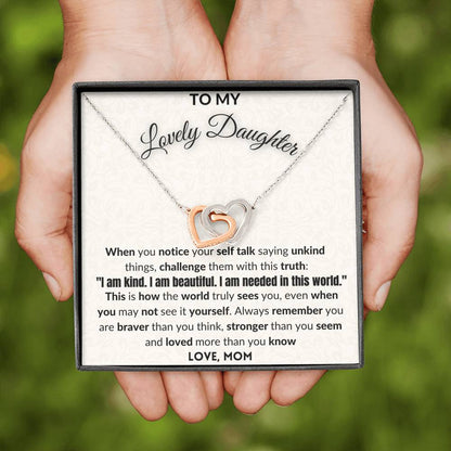 Gift for Daughter - I am kind, I am beautiful - I am needed in this world