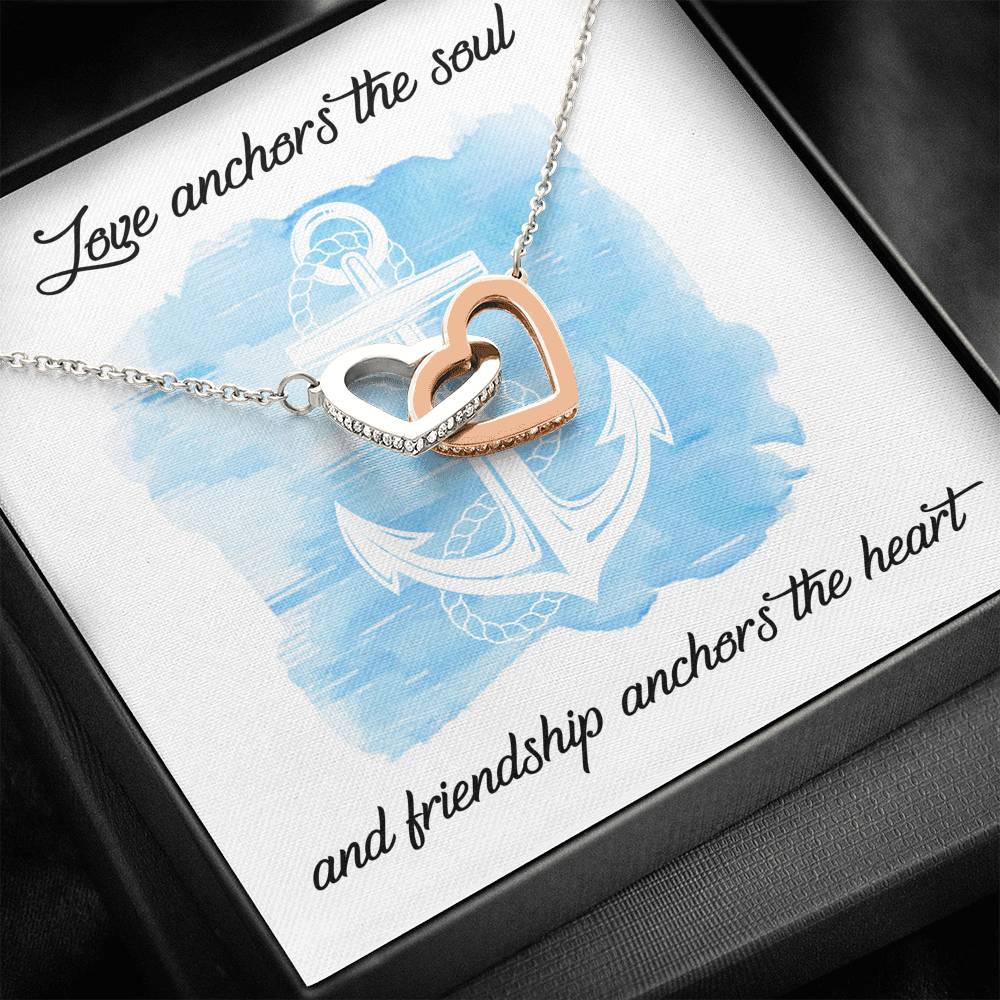 Love Anchors The Soul and friendship anchors the heart. Gift For friend