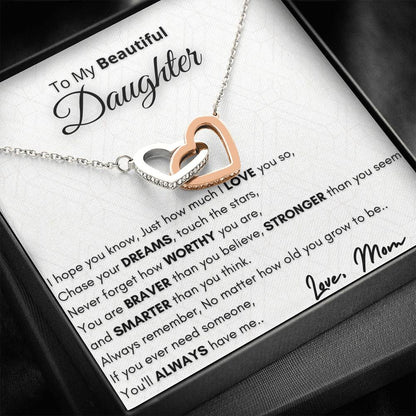 Gift for Daughter - You will always have me