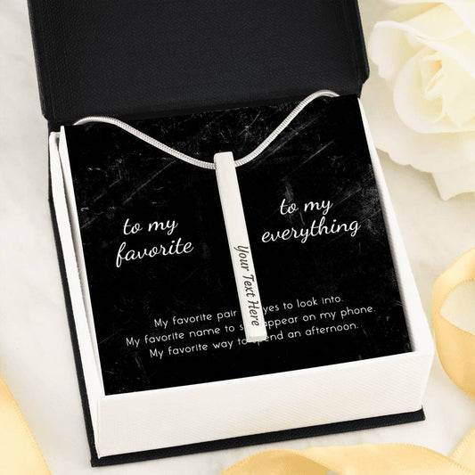 To My Favorite To My Everything Engravable Stick Necklace For Boyfriend / Husband