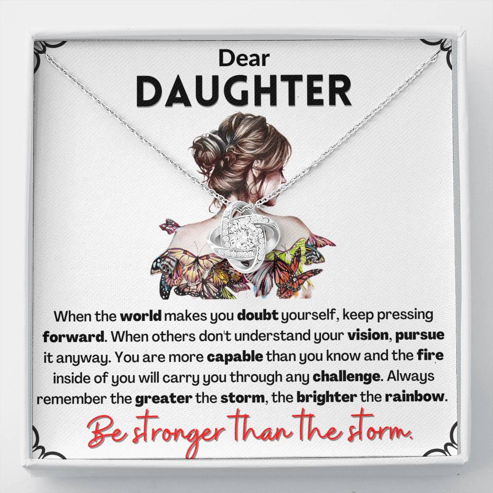 Dear Daughter Be Stronger Than The Strom | Love Knot Necklace
