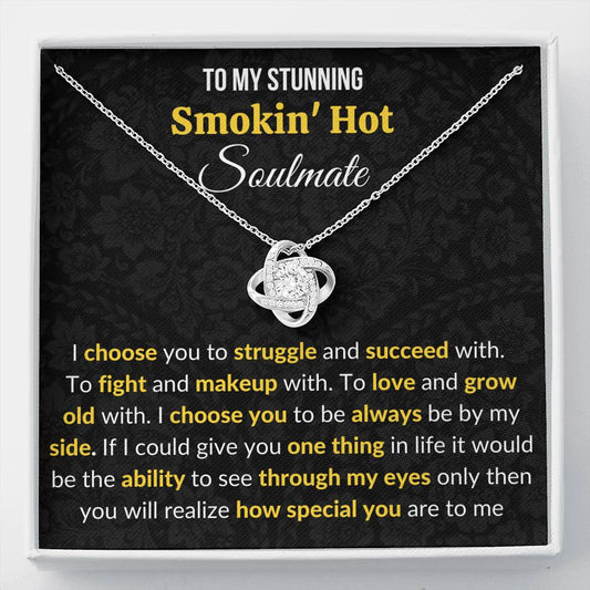 To My Stunning Soulmate Love Knot Necklace With Message Card I Choose You