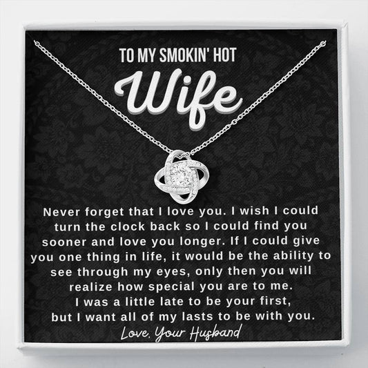 Gift for Wife - Never forget that I love you