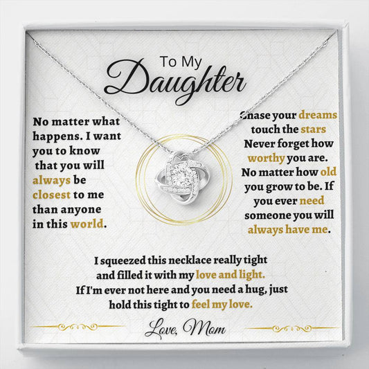 Gift for Daughter - You will always be closest to me