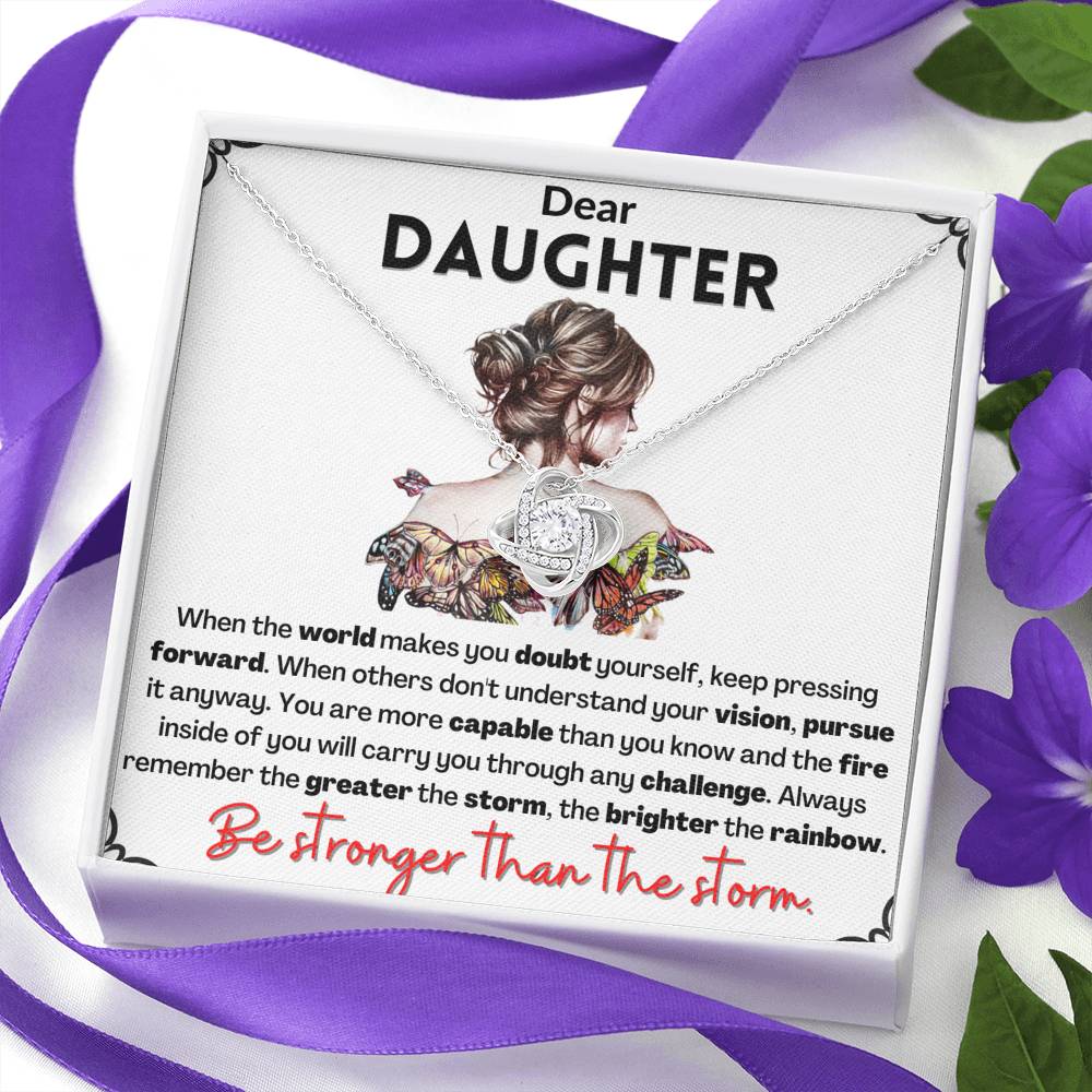 Dear Daughter Be Stronger Than The Strom | Love Knot Necklace