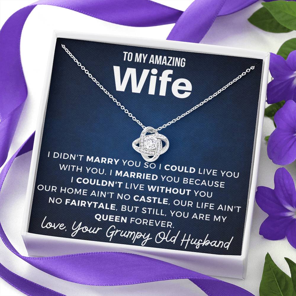 Gift for Wife - I married you because I couldn't live without you