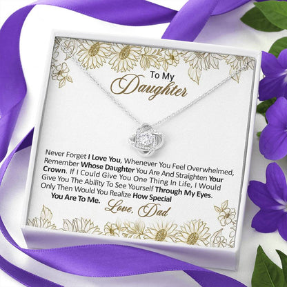 Dad to Daughter - Straighten your crown - Love Knot Necklace