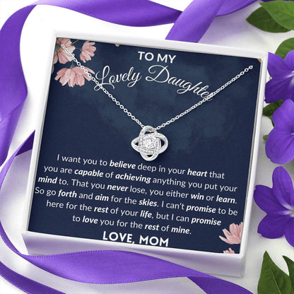 To My Lovely Daughter - Love Knot Necklace - Go forth and aim for skies
