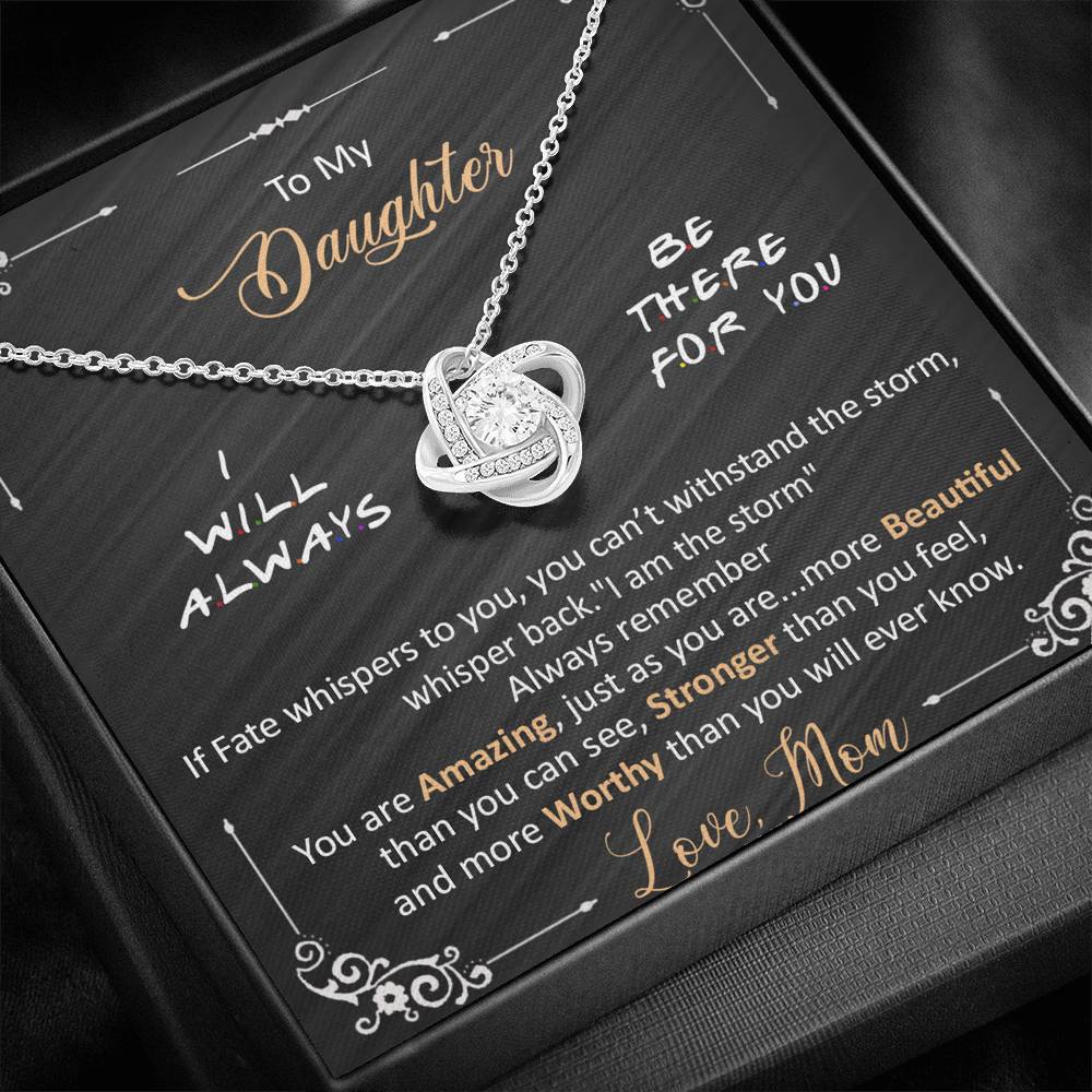 Mom to Daughter - I will always be there for you - Love knot necklace