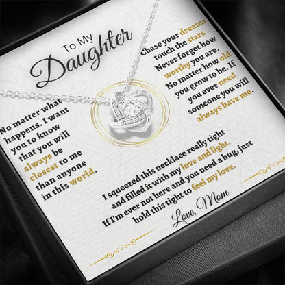 Gift for Daughter - You will always be closest to me