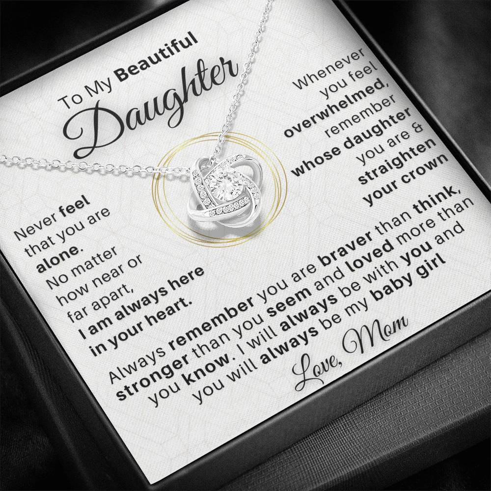 Gift for Daughter - Never feel that you are alone