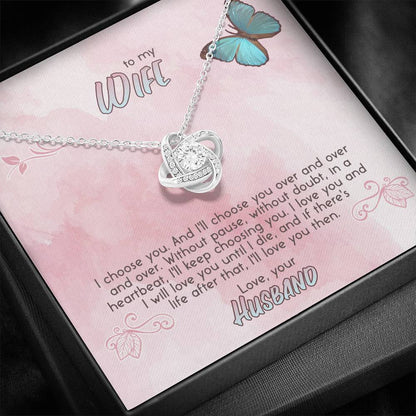 I CHOOSE YOU - TO WIFE Love Knot Neclace