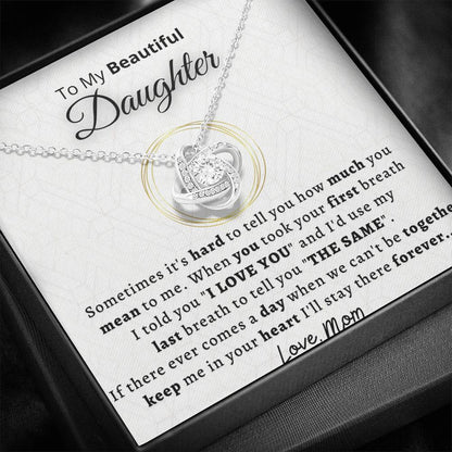 Gift for Daughter - Keep me in your heart forever