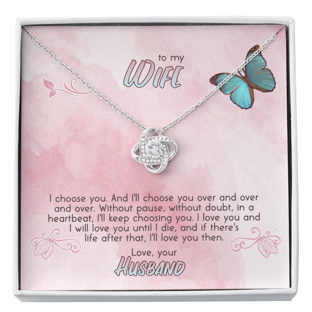 I CHOOSE YOU - TO WIFE Love Knot Neclace