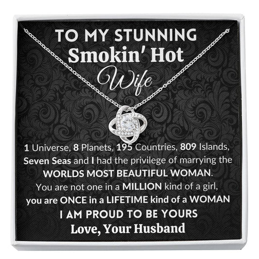 To My Stunning Smokin' Hot Wife | 14k White Gold Plated Love Knot Necklace