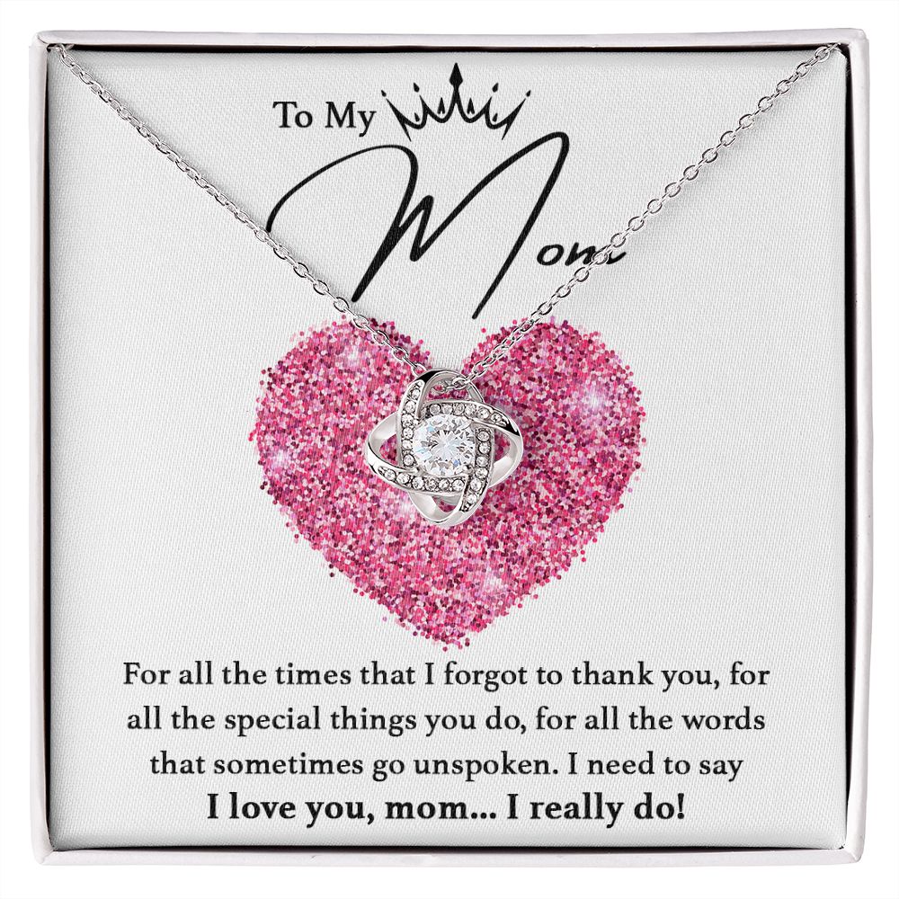 I Love You, Mom...I Really Do Love Knot Neclace
