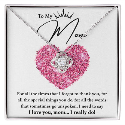I Love You, Mom...I Really Do Love Knot Neclace