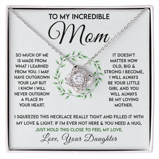 To My Incredible Mom - Learned From You Love Knot Neclace