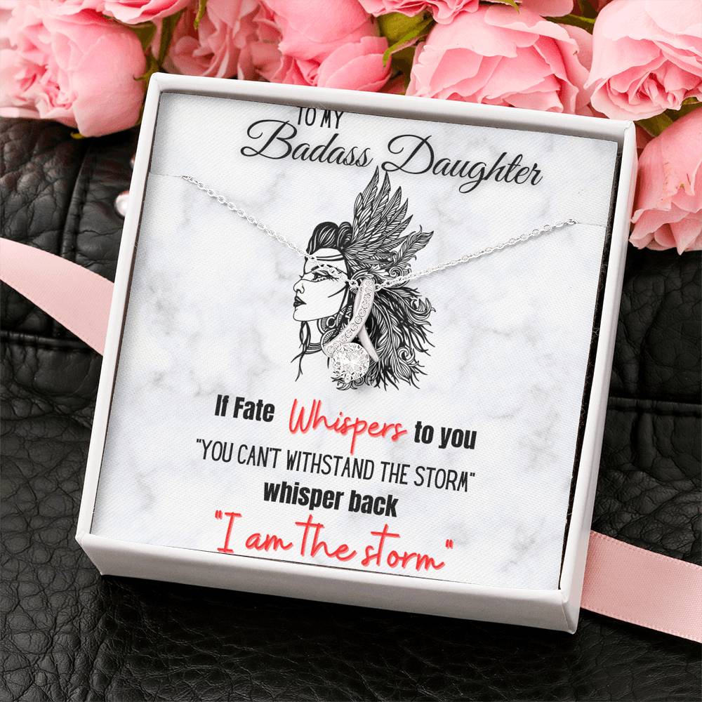 To My Badass Daughter If Fate Whispers To You. Alluring Beauty Necklace Gift For Daughter from Mom / Dad