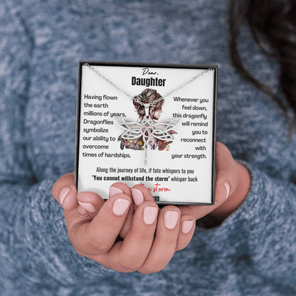 Dear Daughter, Dragonflies symbolize our ability to overcome times of hardships