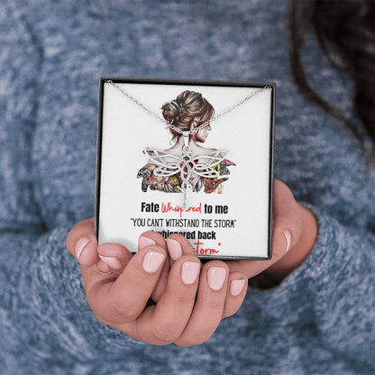 Fate Whispered To Me You Can't Withstand The Storm