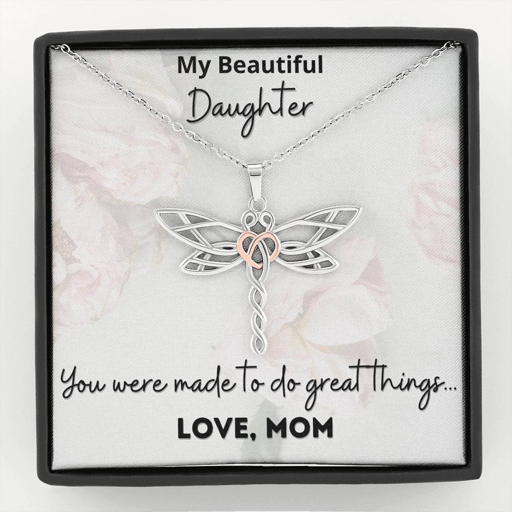 My Beautiful Daughter You were made to do great things.. Gift For Daughter From Mom
