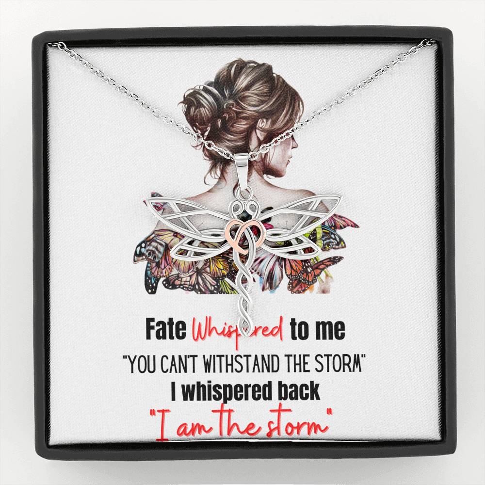 Fate Whispered To Me You Can't Withstand The Storm