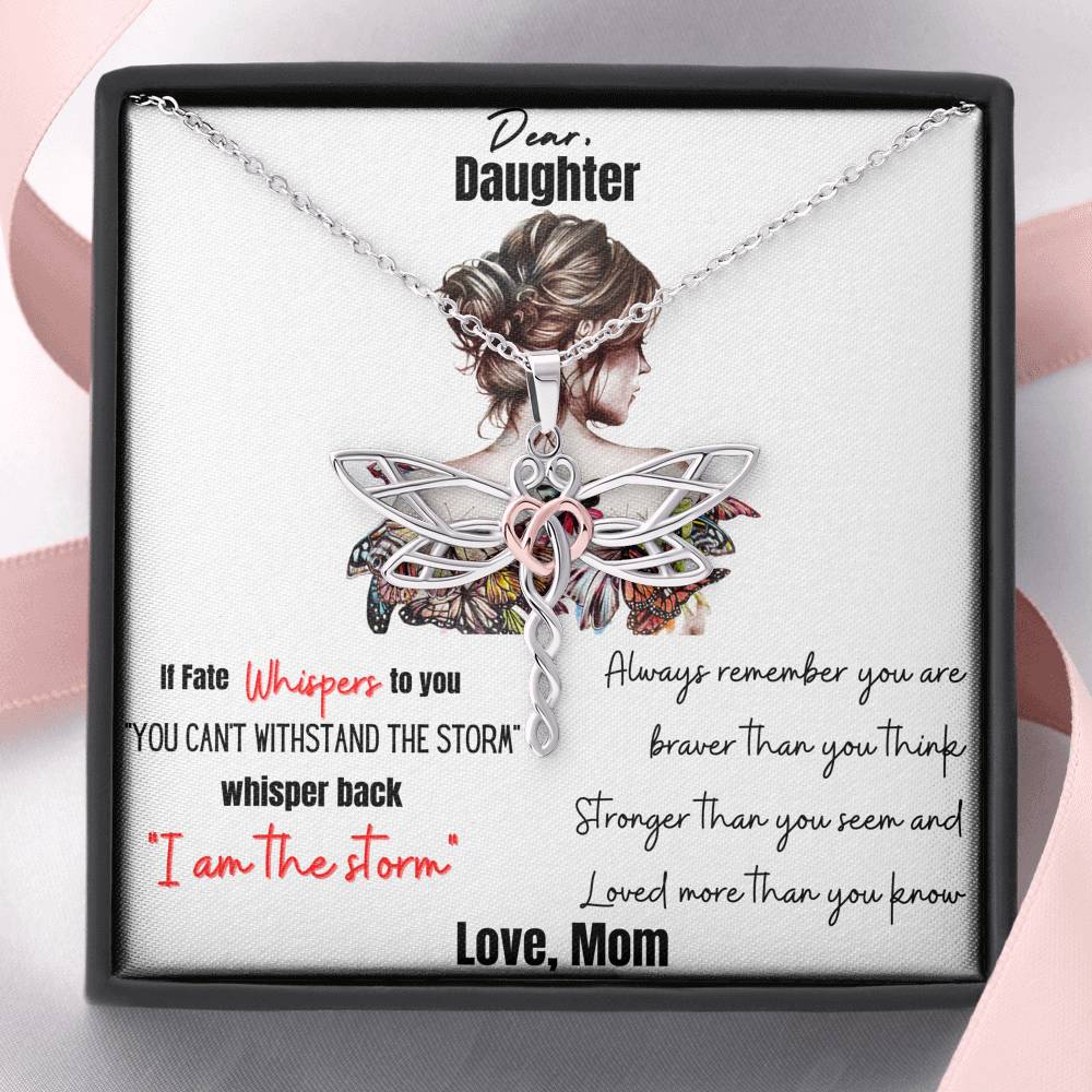Dear Daughter (Personalize) If Fate Whispers To You, You Can't Withstand The Storm. Gift For Daughter From Mom