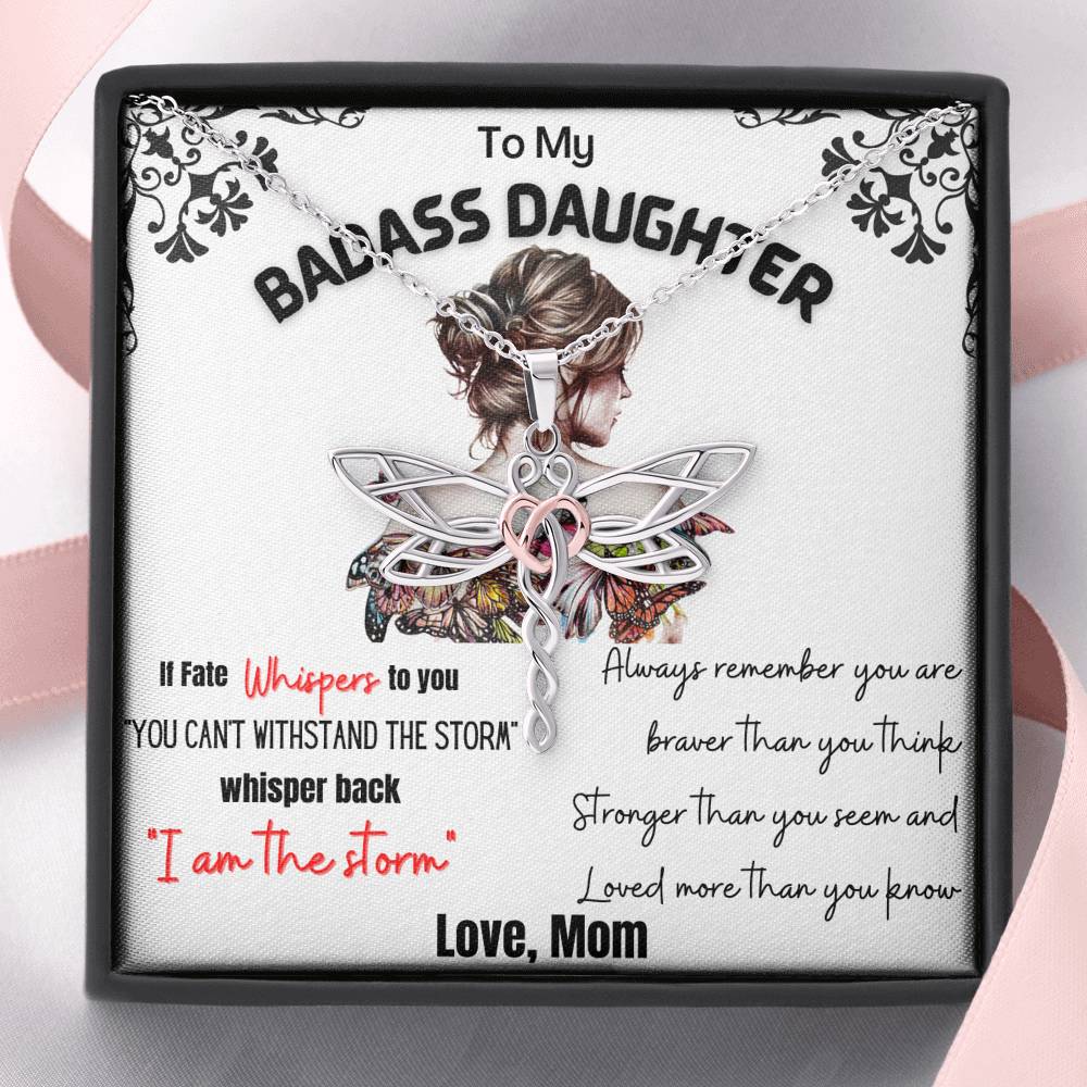 To My Badass Daughter - I am the storm Dragonfly Necklace - Gift for Daughter from Mom - TFG
