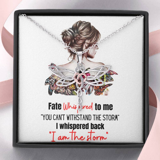 Fate Whispered To Me You Can't Withstand The Storm