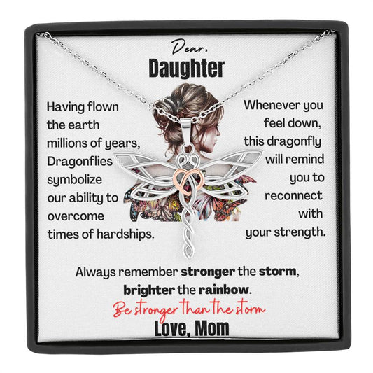 Dear Daughter Dragonfly Necklace - be stronger than the storm
