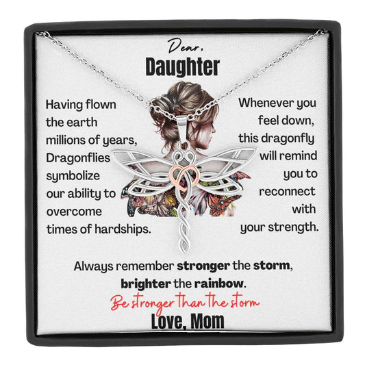 Dear Daughter Dragonfly Necklace - be stronger than the storm